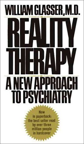 9780060803483: Reality Therapy: New Approach to Psychiatry