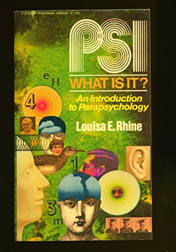 Stock image for PSI, What Is It? The Story of ESP and PK: An Introduction to Parapsychology for sale by Better World Books