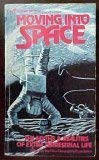 Stock image for Moving Into Space (The Myths&Realities of Extra Terrestrial Life) for sale by HPB-Movies