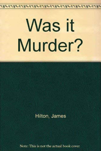 Was It Murder? (9780060805012) by James-hilton