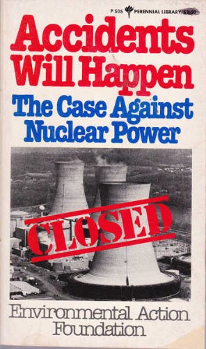 Imagen de archivo de Accidents Will Happen: The Case Against Nuclear Power (Perennial library ; P 505) a la venta por Colorado's Used Book Store