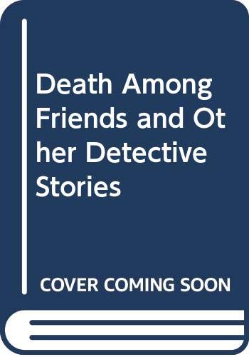 9780060806842: Title: Death Among Friends and Other Detective Stories
