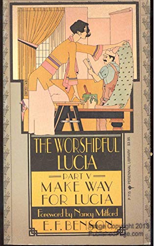 Stock image for Make Way For Lucia - Part V: The Worshipful Lucia for sale by gearbooks