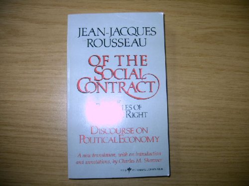 Stock image for Of the Social Contract : Or Principles of Political Right and Discourse on Political Economy for sale by Better World Books