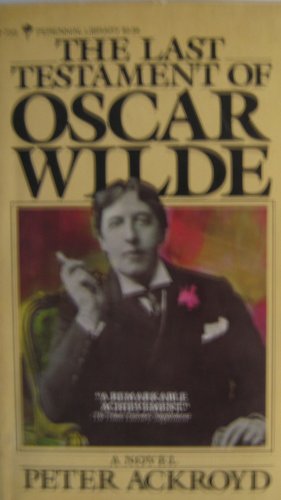 Last Testament of Oscar Wilde (9780060807337) by Ackroyd, Peter