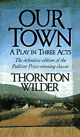 Stock image for Our Town: A Play in Three Acts for sale by gearbooks