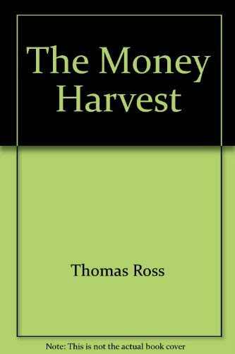 9780060808310: The Money Harvest