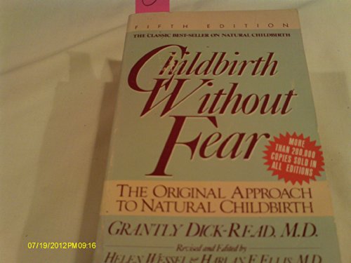 9780060808709: Childbirth without Fear: The Original Approach to Natural Childbirth