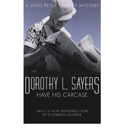 Have His Carcase (9780060809096) by Sayers, Dorothy L.