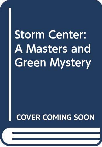 Beispielbild fr Storm Center: A Masters and Green Mystery zum Verkauf von WorldofBooks