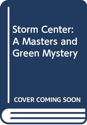 Stock image for Storm Center: A Masters and Green Mystery for sale by WorldofBooks
