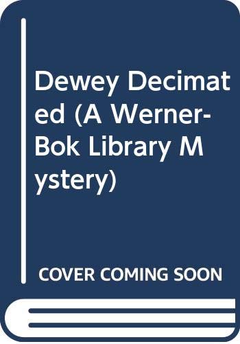 Beispielbild fr Dewey Decimated : A Werner-Bok Library Mystery zum Verkauf von Better World Books