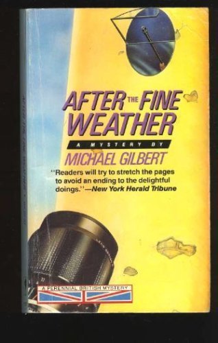 9780060809355: After the Fine Weather: A Perennial British Mystery