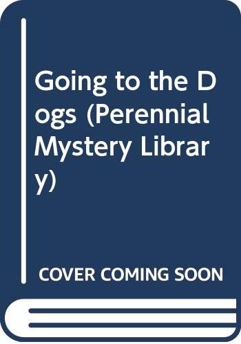 9780060809539: Going to the Dogs (Perennial Mystery Library)