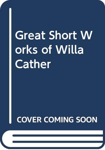 Beispielbild fr Great Short Works of Willa Cather zum Verkauf von Half Price Books Inc.