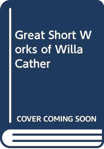 Stock image for Great Short Works of Willa Cather for sale by Half Price Books Inc.