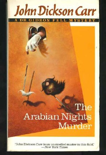 9780060809812: The Arabian Nights Murder/a Dr. Gideon Fell Mystery