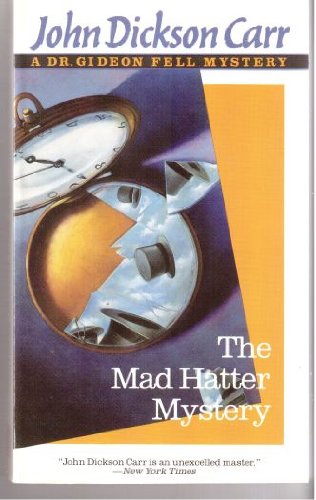 Stock image for The Mad Hatter Mystery (Dr. Gideon Fell Mystery) for sale by Barsoom Books
