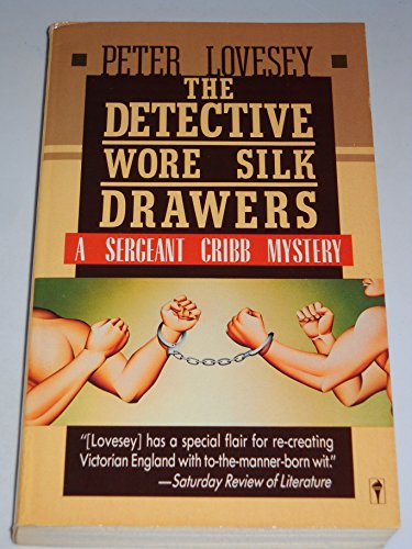 Beispielbild fr The Detective Wore Silk Drawers : a Sergeant Cribb Mystery zum Verkauf von Wally's Books