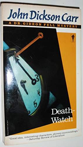 Imagen de archivo de Death-Watch (A Dr. Gideon Fell Mystery) a la venta por Jenson Books Inc