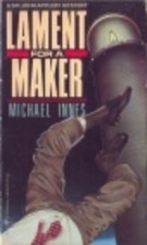 Lament for a Maker: A Sir John Appleby Mystery - Innes, Michael
