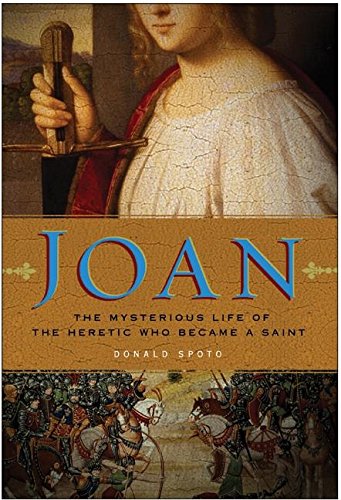 9780060815172: Joan: The Mysterious Life of the Heretic Who Became a Saint