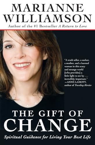9780060816117: The Gift of Change: Spiritual Guidance for Living Your Best Life (The Marianne Williamson Series)