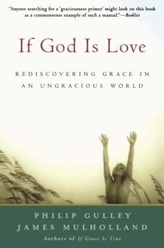 Stock image for God Is Love: Rediscovering Grace in an Ungracious World for sale by Blackwell's