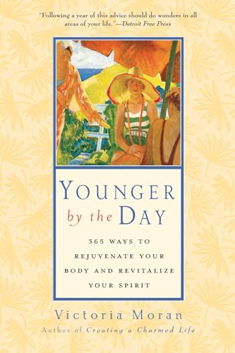 Stock image for Younger by the Day: 365 Ways to Rejuvenate Your Body and Revitalize Your Spirit for sale by SecondSale