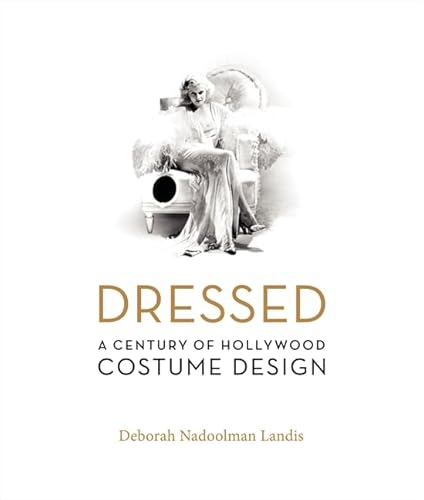 Imagen de archivo de Dressed: A Century of Hollywood Costume Design a la venta por Weird Books