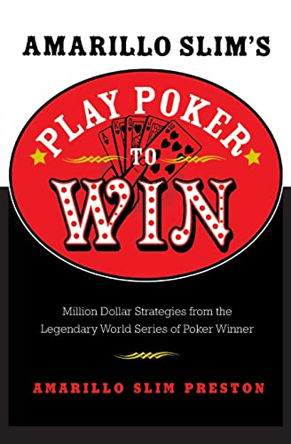 Stock image for Amarillo Slim's Play Poker to Win: Million Dollar Strategies from the Legendary World Series of Poker Winner for sale by SecondSale