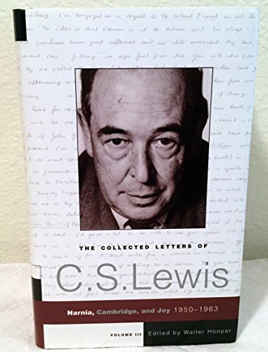 9780060819224: The Collected Letters of C.S. Lewis: Narnia, Cambridge, and Joy 1950-1963: Volume 3: Narnia, Cambridge, and Joy 1950-1963