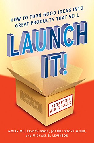 Imagen de archivo de Launch It!: How to Turn Good Ideas Into Great Products That Sell a la venta por Wonder Book