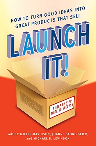 Stock image for Launch It!: How to Turn Good Ideas Into Great Products That Sell for sale by Wonder Book