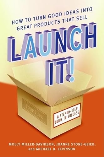 Imagen de archivo de Launch It!: How to Turn Good Ideas InMiller-Davidson, Molly; Stone-Ge a la venta por Iridium_Books