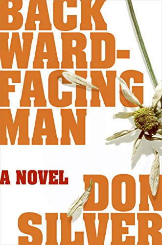 Imagen de archivo de Backward-Facing Man: A Novel a la venta por BookHolders