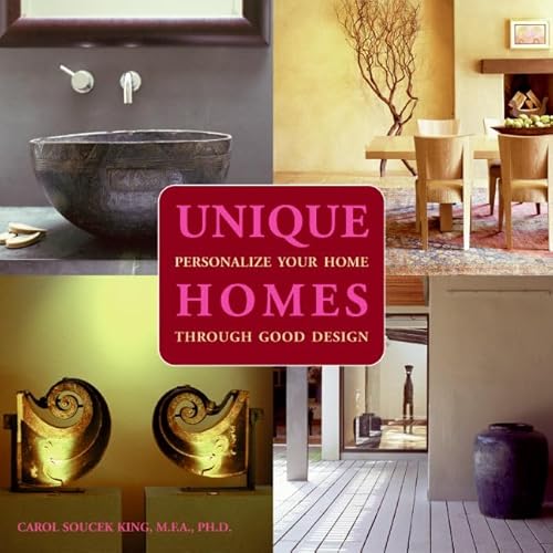 Beispielbild fr Unique Homes : Personalize Your Home Through Good Design zum Verkauf von Better World Books: West