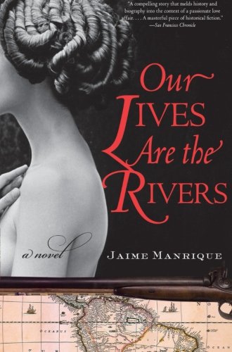 Imagen de archivo de Our Lives Are the Rivers: A Novel a la venta por SecondSale