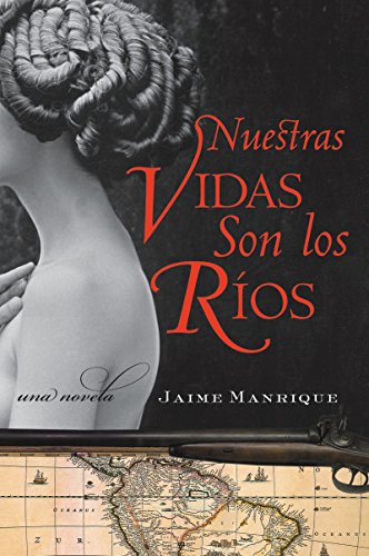 Beispielbild fr Nuestras Vidas Son los Rios: Una Novela zum Verkauf von Books From California