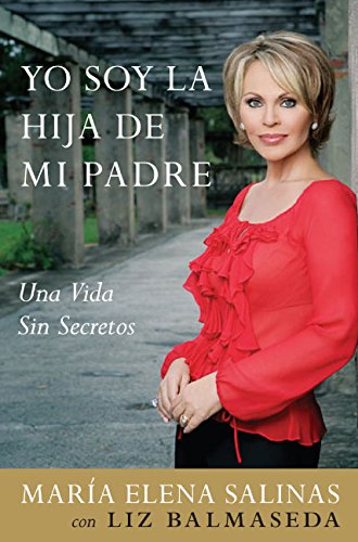 Beispielbild fr Yo Soy la Hija de Mi Padre: Una Vida Sin Secretos (Spanish Edition) zum Verkauf von Wonder Book