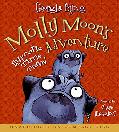 Beispielbild fr Molly Moon's Hypnotic Time Travel Adventure CD zum Verkauf von HPB-Ruby