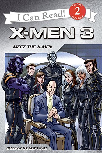 Imagen de archivo de X-Men: The Last Stand: Meet the X-Men (I Can Read Book 2) a la venta por SecondSale