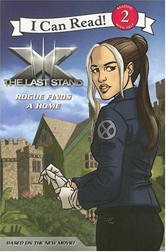 Stock image for X-Men: The Last Stand: Rogue Finds a Home (I Can Read Book 2) for sale by Wonder Book