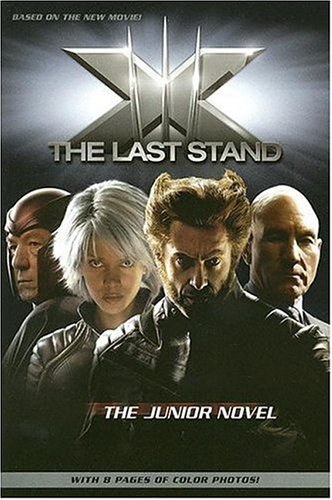 Stock image for X-Men - The Last Stand: The Junior Novel for sale by Wormhill Books