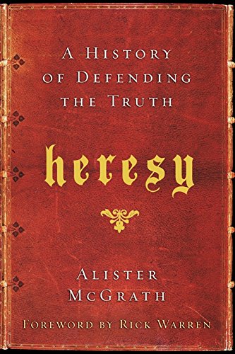 Beispielbild fr Heresy: A History of Defending the Truth zum Verkauf von Wonder Book