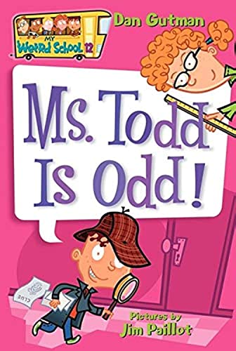 Stock image for My Weird School #12: Ms. Todd Is Odd! for sale by Blackwell's