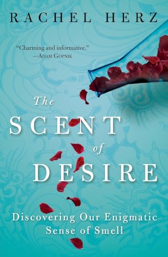 Stock image for The Scent of Desire: Discovering Our Enigmatic Sense of Smell for sale by Chiron Media