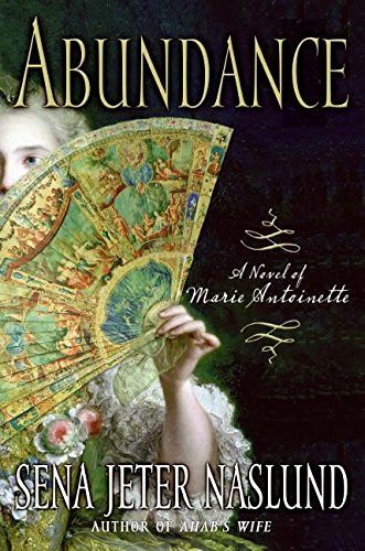 9780060825393: Abundance: A Novel of Marie Antoinette