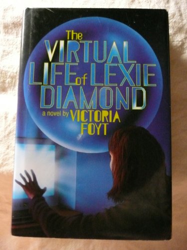 9780060825638: The Virtual Life of Lexie Diamond