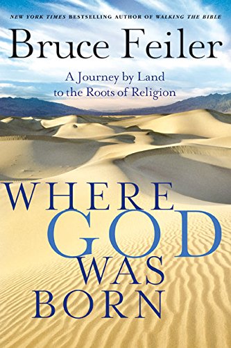 Stock image for Where God Was Born : A Journey by Land to the Roots of Religion for sale by Better World Books